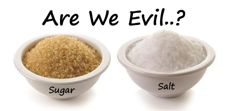 Sugar and salt evil?